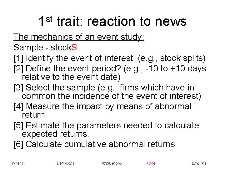 1 st trait: reaction to news The mechanics of an event study: Sample -