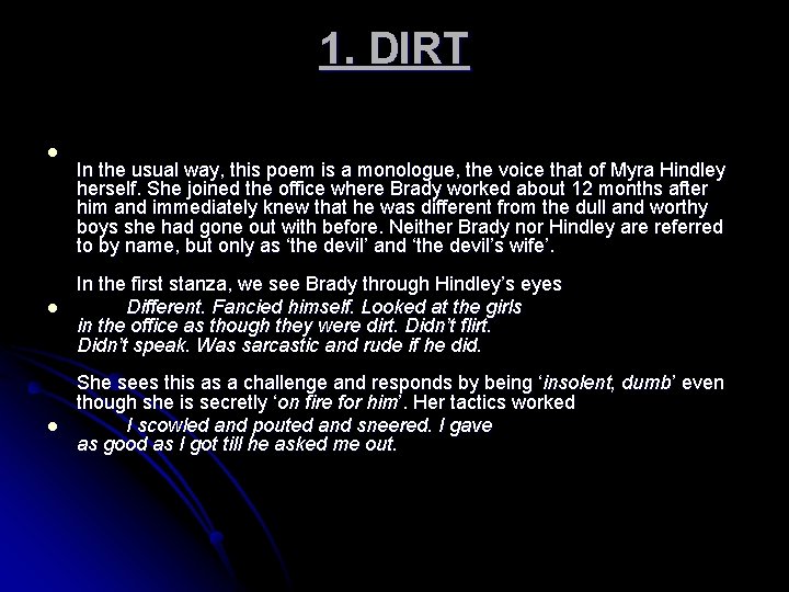 1. DIRT l l l In the usual way, this poem is a monologue,