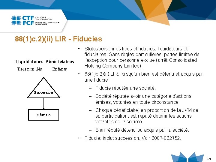 88(1)c. 2)(ii) LIR - Fiducies • Statut/personnes liées et fiducies: liquidateurs et fiduciaires. Sans