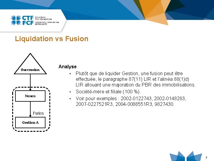 Liquidation vs Fusion Succession Nouco Analyse • Plutôt que de liquider Gestion, une fusion