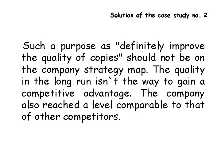 Solution of the case study no. 2 Such a purpose as "definitely improve the