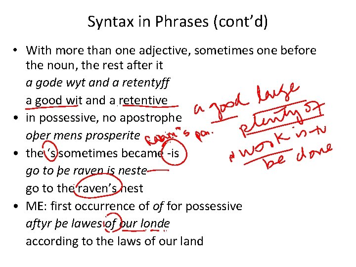 Syntax in Phrases (cont’d) • With more than one adjective, sometimes one before the