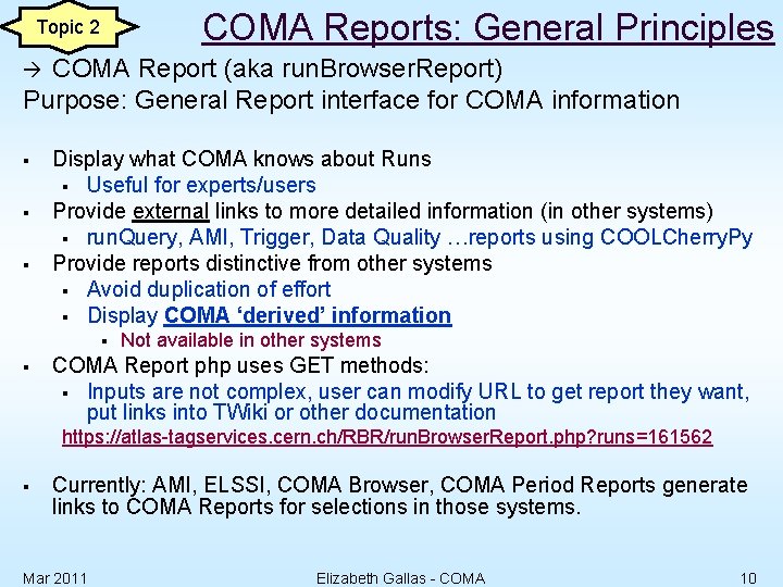 COMA Reports: General Principles Topic 2 COMA Report (aka run. Browser. Report) Purpose: General