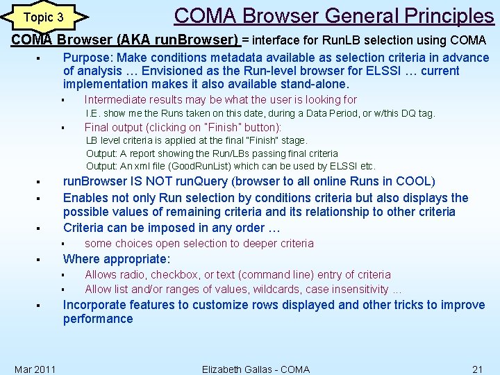 COMA Browser General Principles Topic 3 COMA Browser (AKA run. Browser) = interface for