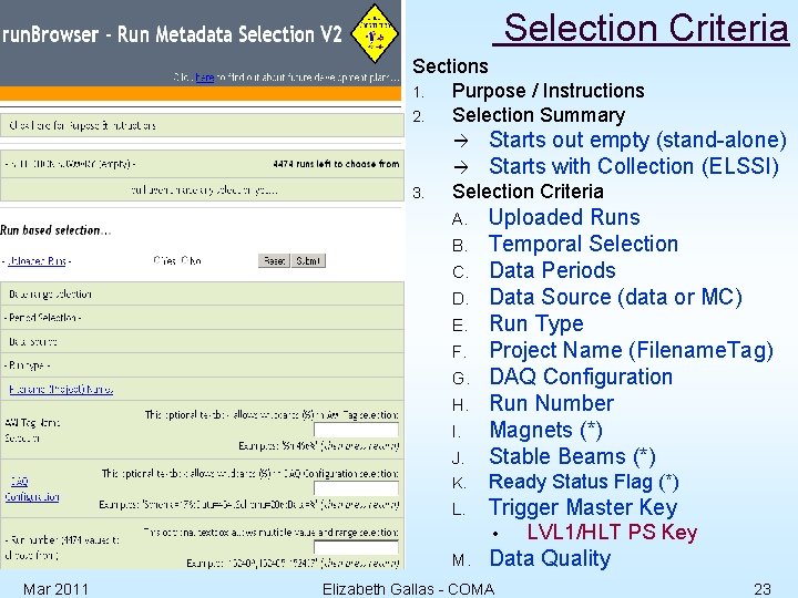 Selection Criteria Sections 1. Purpose / Instructions 2. Selection Summary 3. Starts out empty