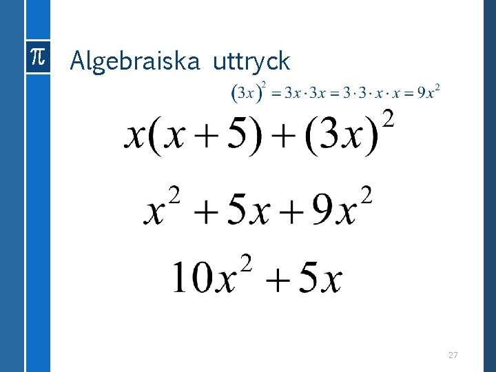 Algebraiska uttryck 27 
