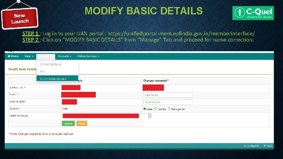 MODIFY BASIC DETAILS STEP 1 : Log in to your UAN portal : https: