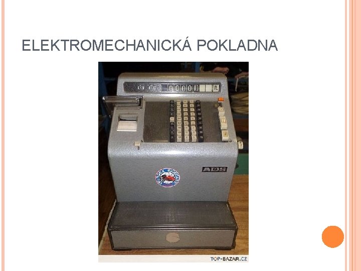 ELEKTROMECHANICKÁ POKLADNA 