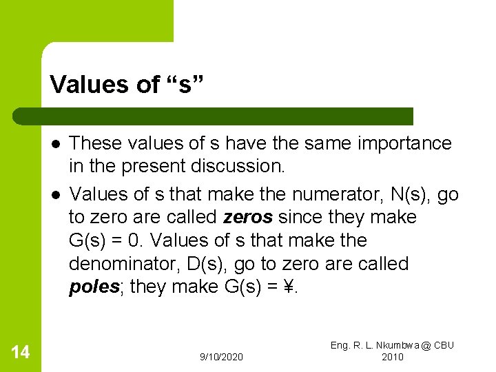 Values of “s” l l 14 These values of s have the same importance