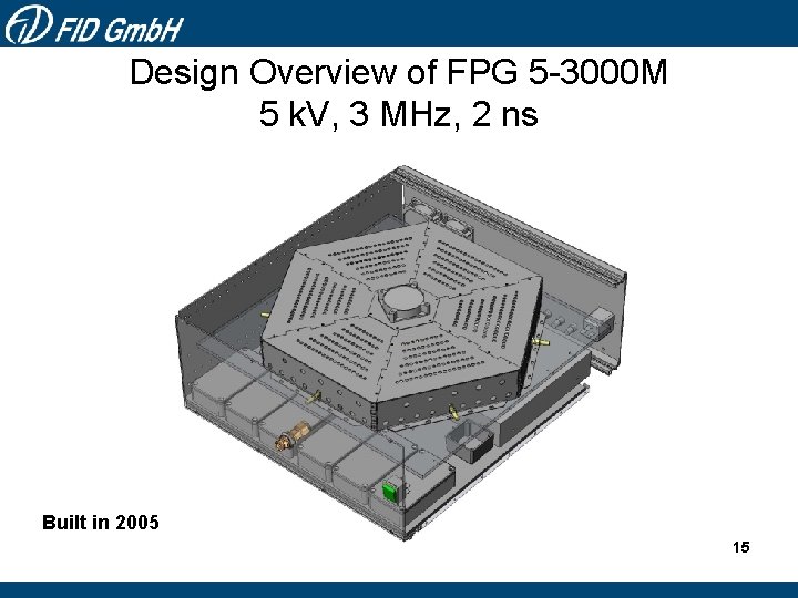 Design Overview of FPG 5 -3000 M 5 k. V, 3 MHz, 2 ns