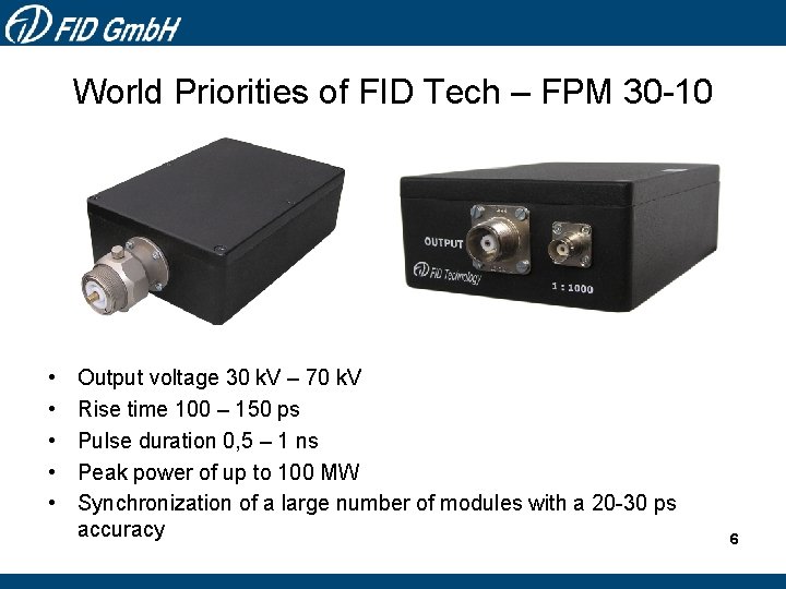 World Priorities of FID Tech – FPM 30 -10 • • • Output voltage