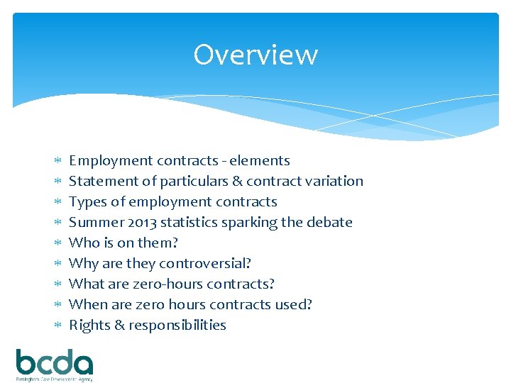 Overview Employment contracts - elements Statement of particulars & contract variation Types of employment
