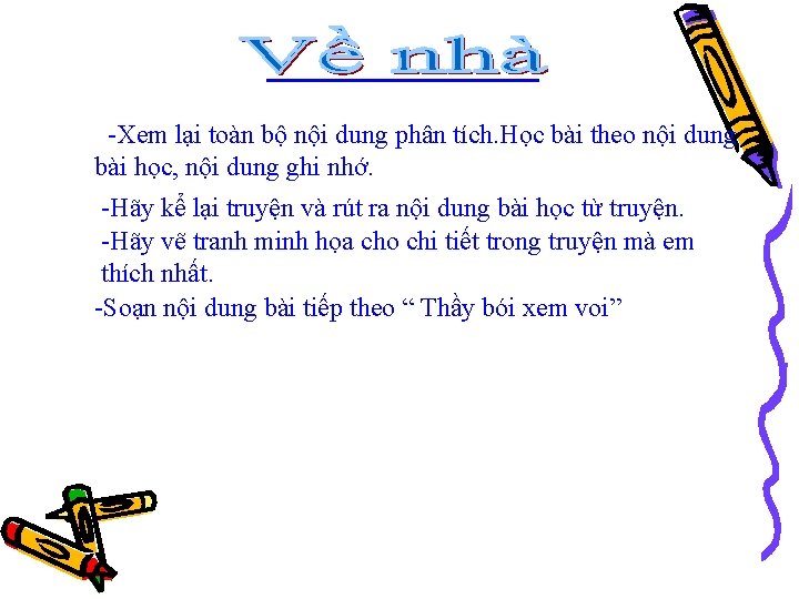 -Xem lại toàn bộ nội dung phân tích. Học bài theo nội dung bài