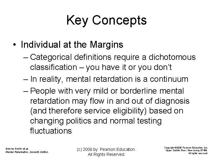 Key Concepts • Individual at the Margins – Categorical definitions require a dichotomous classification