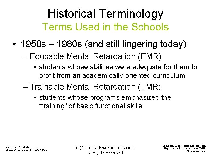 Historical Terminology Terms Used in the Schools • 1950 s – 1980 s (and