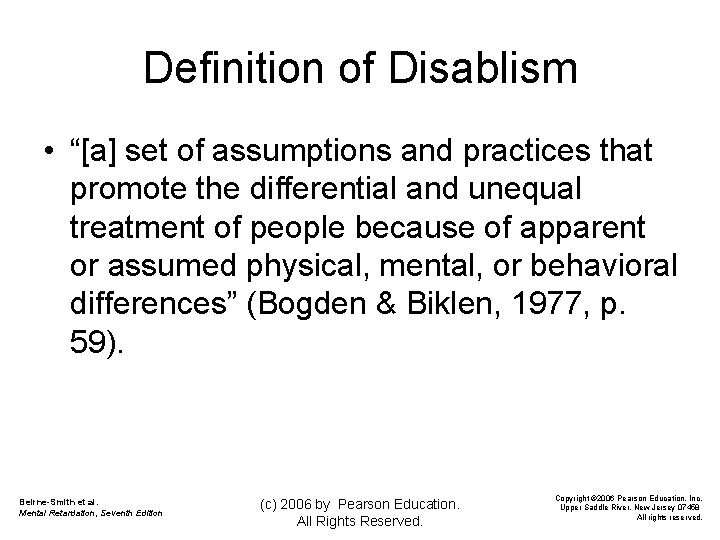 Definition of Disablism • “[a] set of assumptions and practices that promote the differential