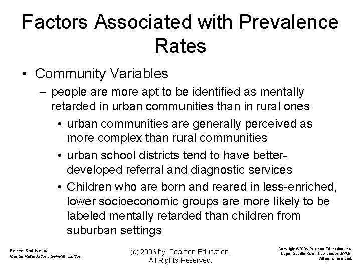 Factors Associated with Prevalence Rates • Community Variables – people are more apt to