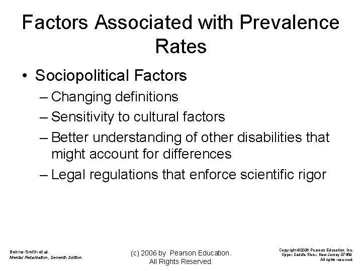 Factors Associated with Prevalence Rates • Sociopolitical Factors – Changing definitions – Sensitivity to