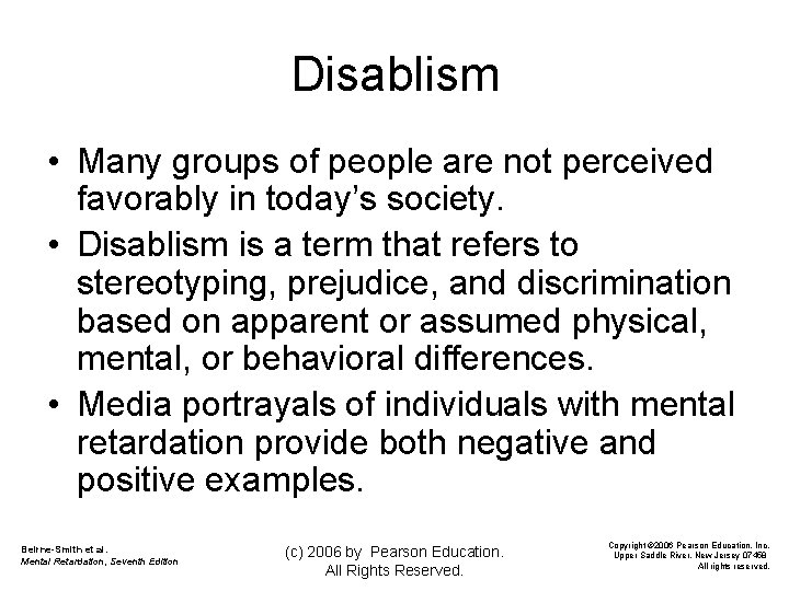 Disablism • Many groups of people are not perceived favorably in today’s society. •