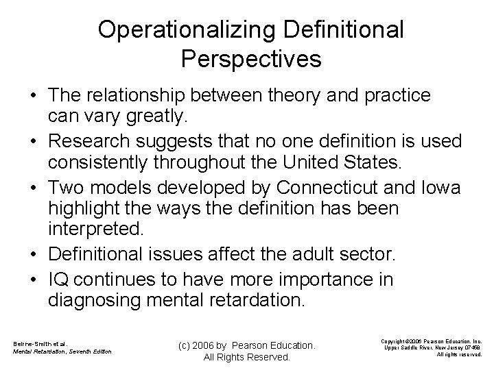 Operationalizing Definitional Perspectives • The relationship between theory and practice can vary greatly. •