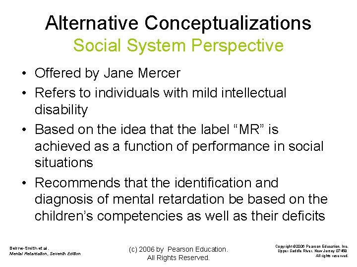 Alternative Conceptualizations Social System Perspective • Offered by Jane Mercer • Refers to individuals