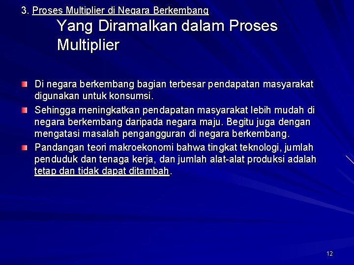 3. Proses Multiplier di Negara Berkembang Yang Diramalkan dalam Proses Multiplier Di negara berkembang