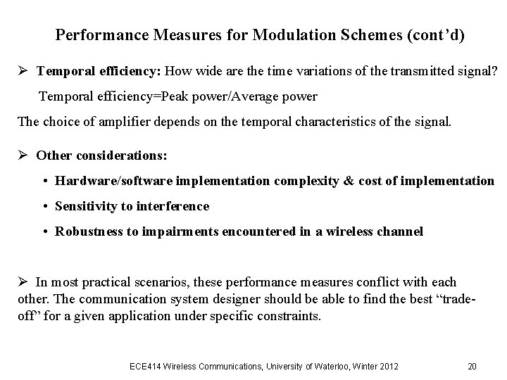 Performance Measures for Modulation Schemes (cont’d) Ø Temporal efficiency: How wide are the time Performance Measures for Modulation Schemes (cont’d) Ø Temporal efficiency: How wide are the time