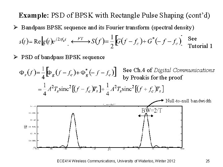 Example: PSD of BPSK with Rectangle Pulse Shaping (cont’d) Ø Bandpass BPSK sequence and