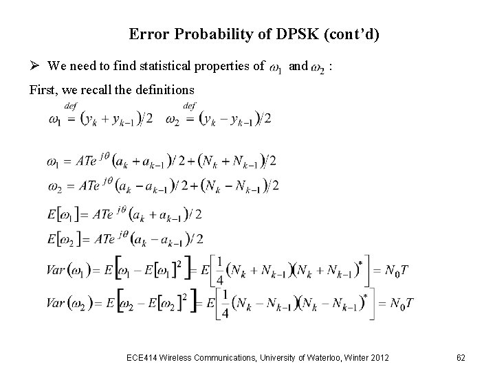 Error Probability of DPSK (cont’d) Ø We need to find statistical properties of and