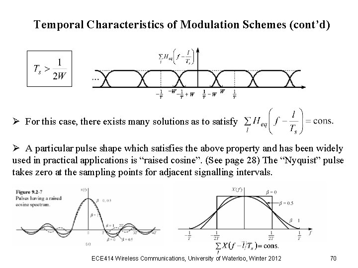 Temporal Characteristics of Modulation Schemes (cont’d) Ø For this case, there exists many solutions