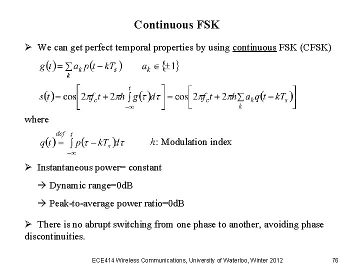 Continuous FSK Ø We can get perfect temporal properties by using continuous FSK (CFSK)