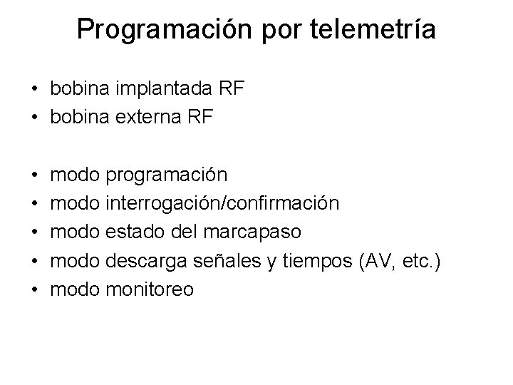 Programación por telemetría • bobina implantada RF • bobina externa RF • • •