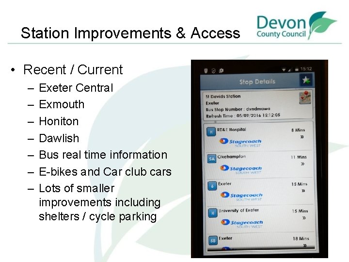 Station Improvements & Access • Recent / Current – – – – Exeter Central