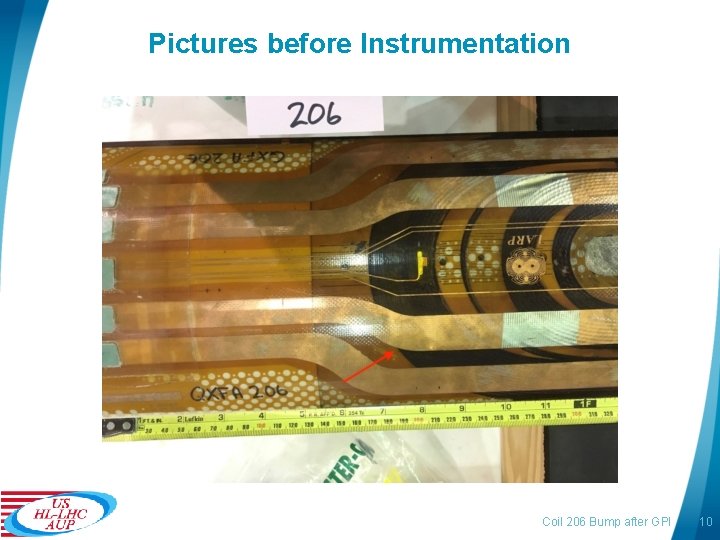 Pictures before Instrumentation Coil 206 Bump after GPI 10 