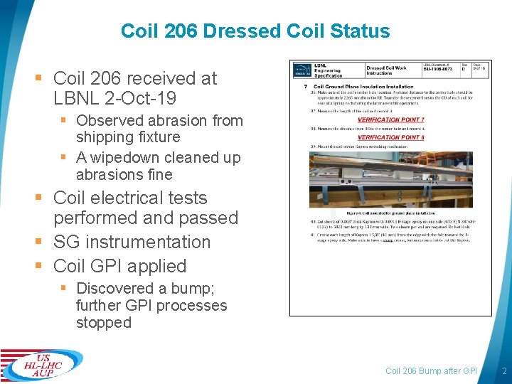Coil 206 Dressed Coil Status § Coil 206 received at LBNL 2 -Oct-19 §