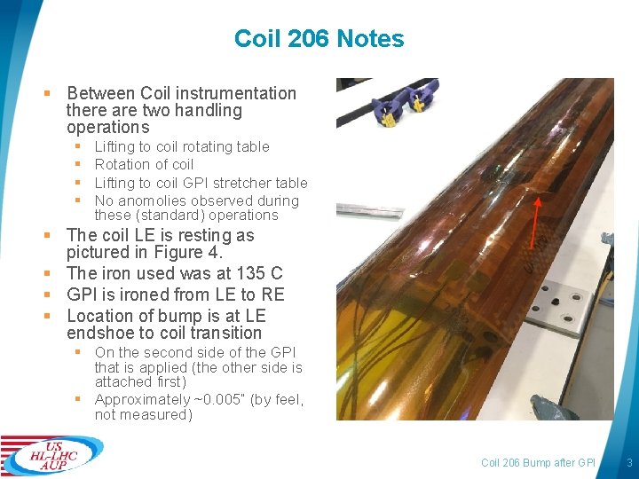 Coil 206 Notes § Between Coil instrumentation there are two handling operations § §