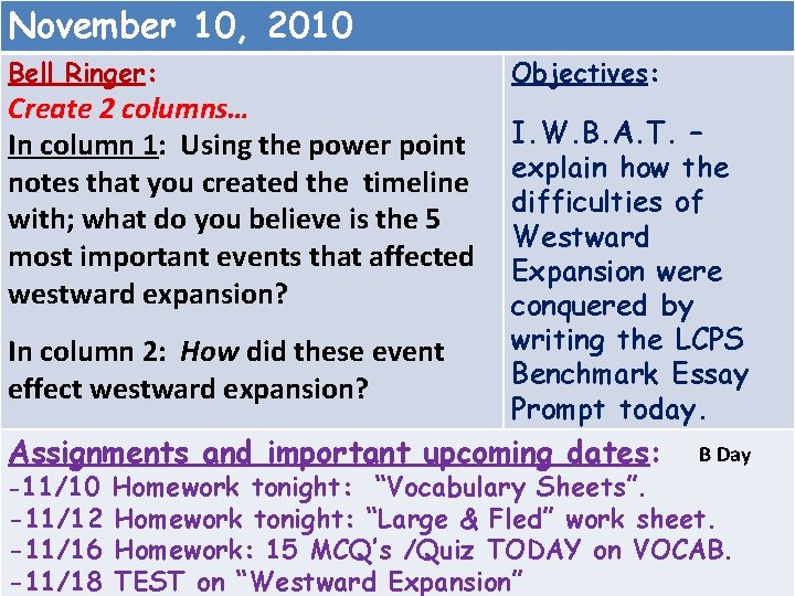 November 10, 2010 Bell Ringer: Create 2 columns… In column 1: Using the power