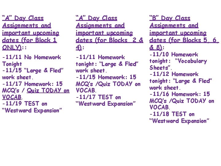 “A” Day Class Assignments and important upcoming dates (for Block 1 ONLY): : “A”