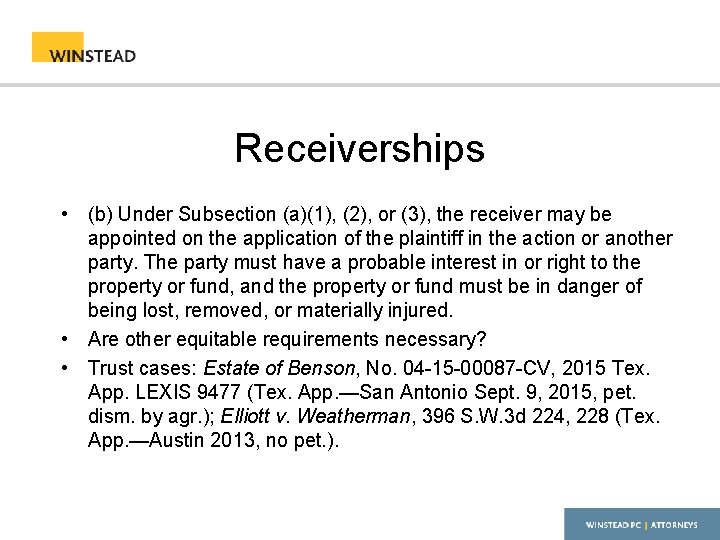 Receiverships • (b) Under Subsection (a)(1), (2), or (3), the receiver may be appointed