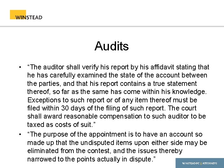 Audits • “The auditor shall verify his report by his affidavit stating that he