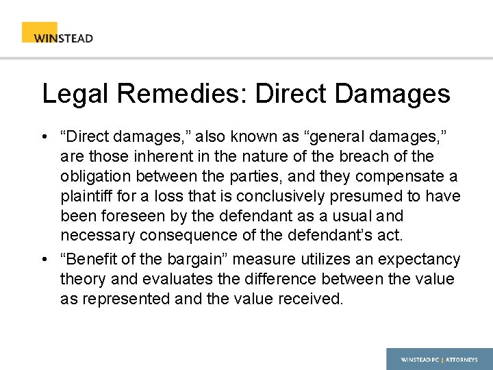 Legal Remedies: Direct Damages • “Direct damages, ” also known as “general damages, ”