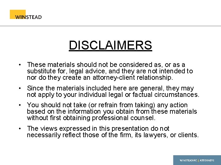 DISCLAIMERS • These materials should not be considered as, or as a substitute for,