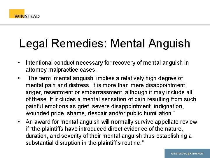 Legal Remedies: Mental Anguish • Intentional conduct necessary for recovery of mental anguish in