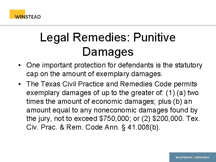 Legal Remedies: Punitive Damages • One important protection for defendants is the statutory cap