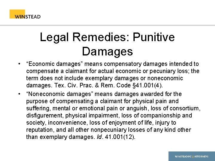 Legal Remedies: Punitive Damages • “Economic damages” means compensatory damages intended to compensate a