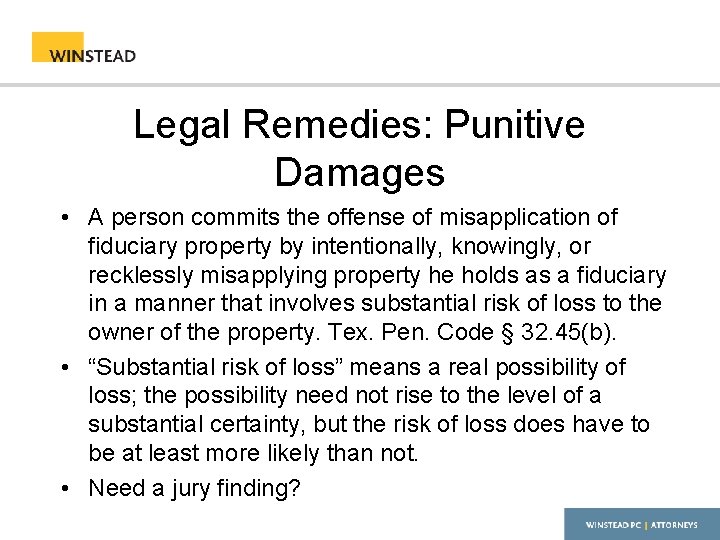 Legal Remedies: Punitive Damages • A person commits the offense of misapplication of fiduciary