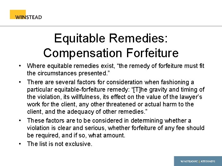 Equitable Remedies: Compensation Forfeiture • Where equitable remedies exist, “the remedy of forfeiture must