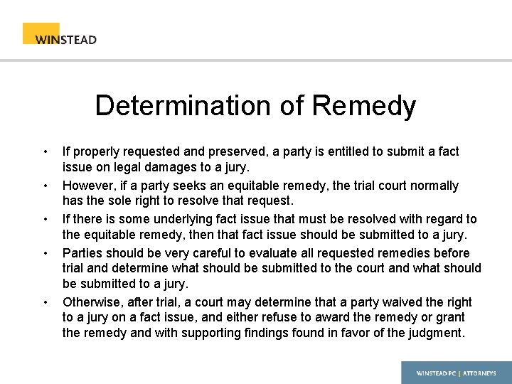 Determination of Remedy • • • If properly requested and preserved, a party is
