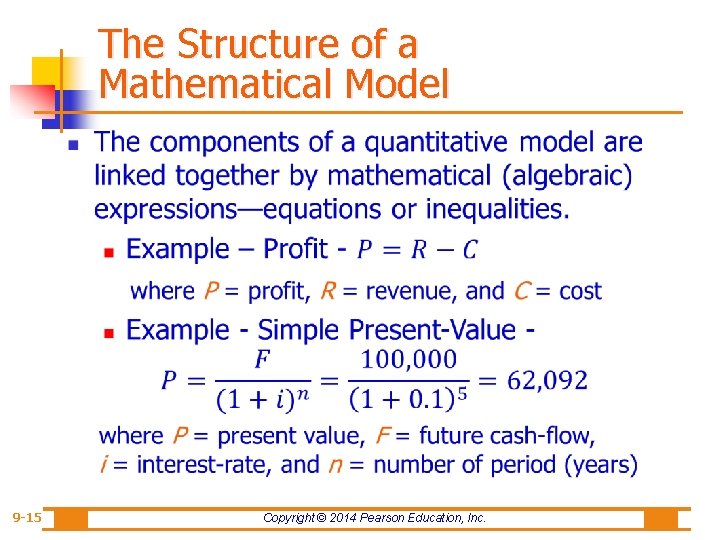 The Structure of a Mathematical Model 9 -15 Copyright © 2014 Pearson Education, Inc.