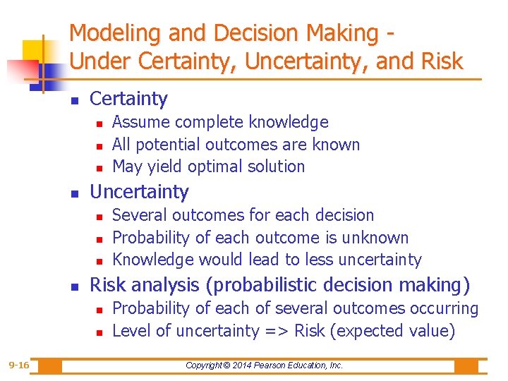Modeling and Decision Making Under Certainty, Uncertainty, and Risk n Certainty n n Uncertainty